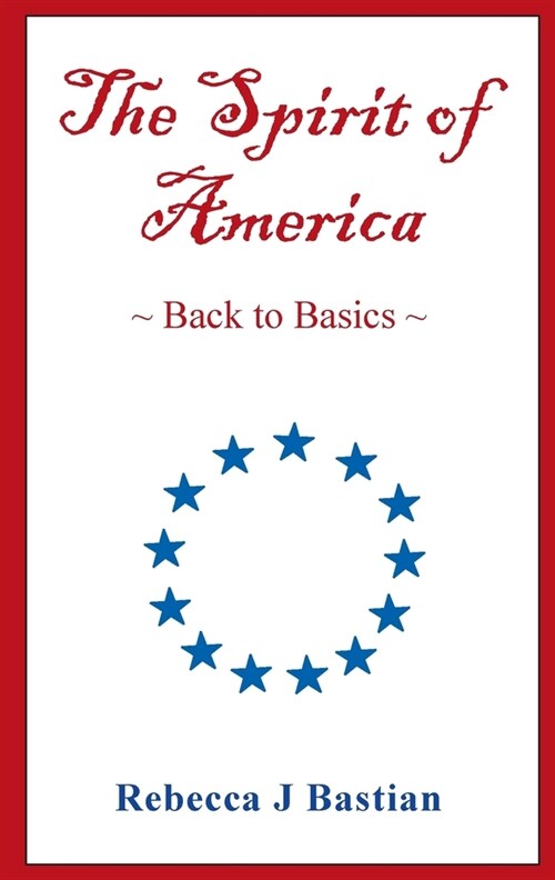 The Spirit of America: Back to Basics (Paperback)