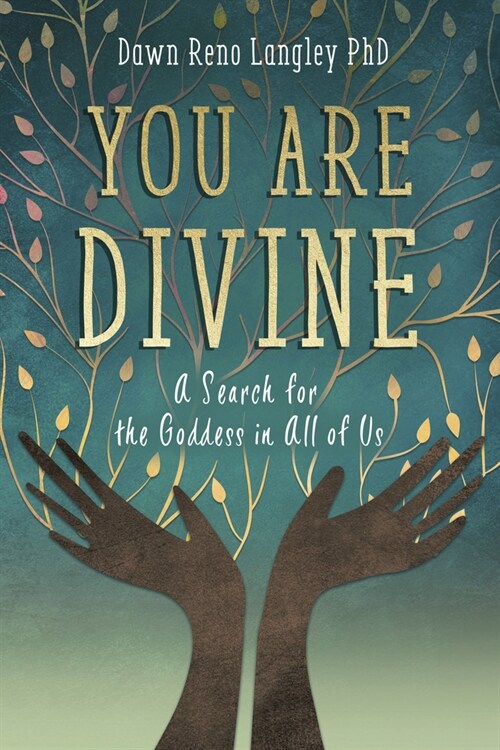 You Are Divine: A Search for the Goddess in All of Us (Paperback)