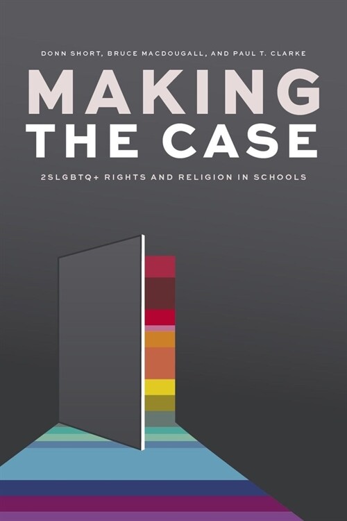 Making the Case: 2slgbtq+ Rights and Religion in Schools (Hardcover)