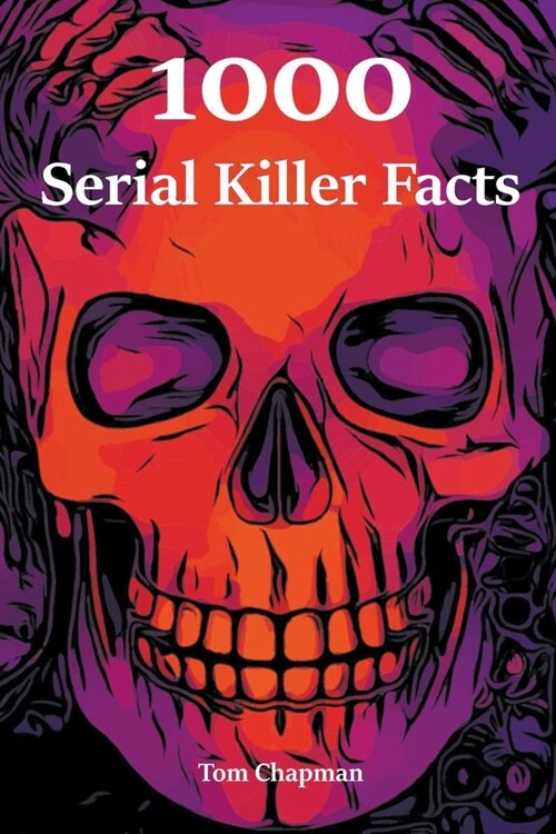 1000 Serial Killer Facts (Paperback)