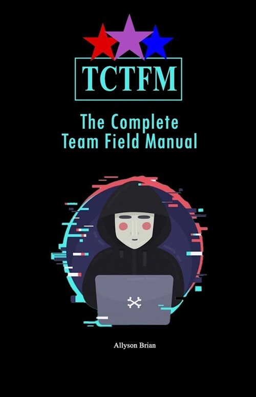 The Complete Team Field Manual (Paperback)