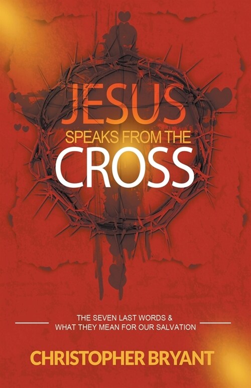 Jesus Speaks From the Cross (Paperback)