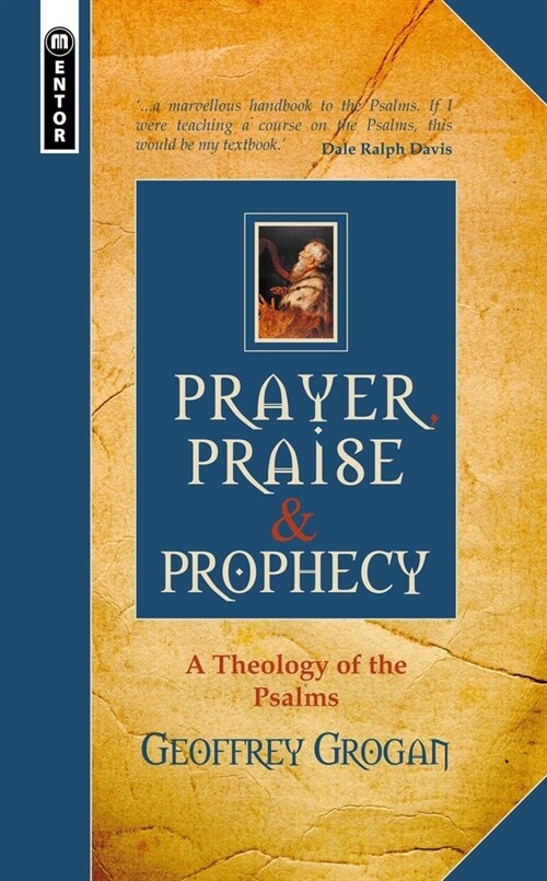 [중고] Prayer, Praise and Prophecy: A Theology of the Psalms (Paperback)