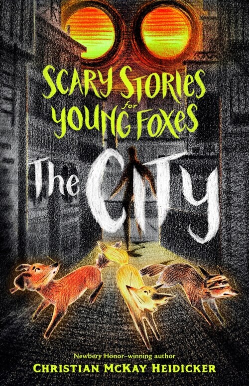 Scary Stories for Young Foxes: The City (Library Binding)