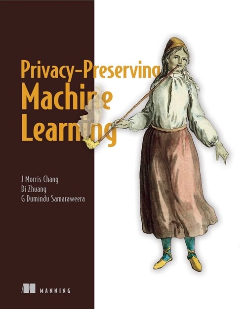 Privacy-Preserving Machine Learning (Paperback)