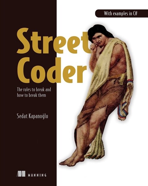 Street Coder: The Rules to Break and How to Break Them (Paperback)