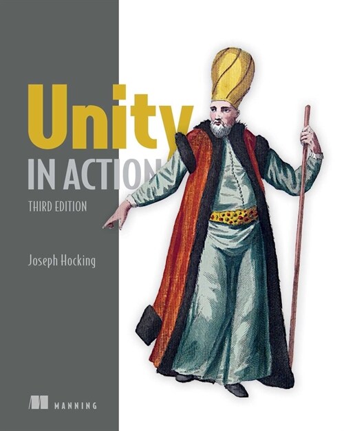Unity in Action, Third Edition: Multiplatform Game Development in C# (Paperback, 3)