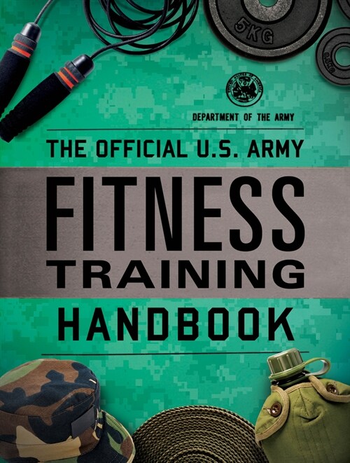 The Official U.S. Army Fitness Training Handbook (Paperback)
