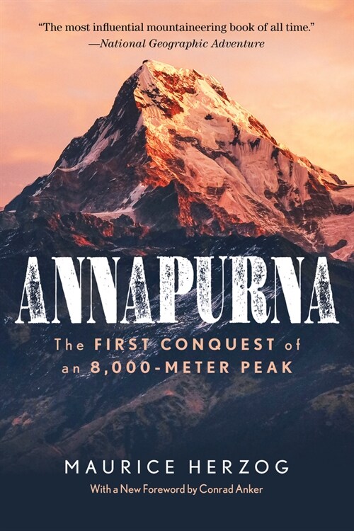 Annapurna: The First Conquest of an 8,000-Meter Peak (Paperback)