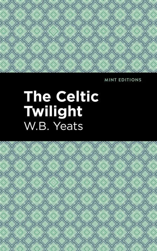 The Celtic Twilight (Hardcover)