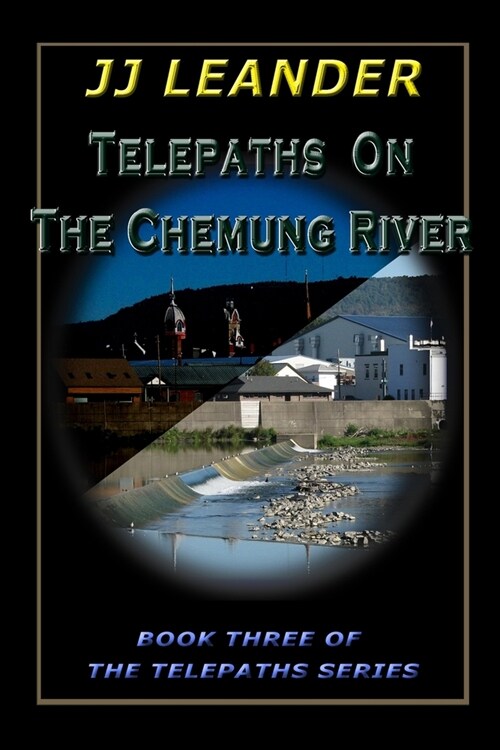 Telepaths on the Chemung River: Book Three in the Telepaths Series (Paperback)