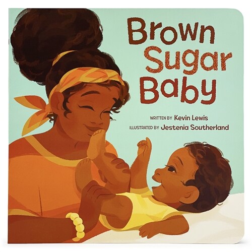 Brown Sugar Baby (Board Books)