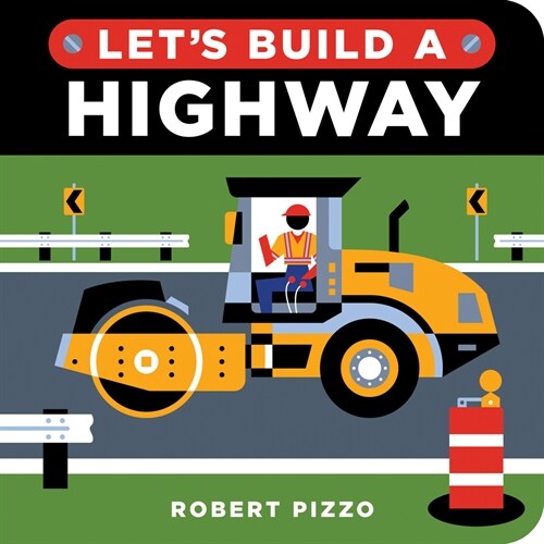 Lets Build a Highway (Board Books)