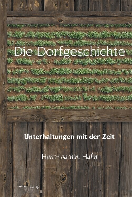 Die Dorfgeschichte; Unterhaltungen mit der Zeit (Hardcover)