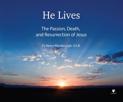 He Lives: The Passion, Death, and Resurrection of Jesus (MP3 CD)