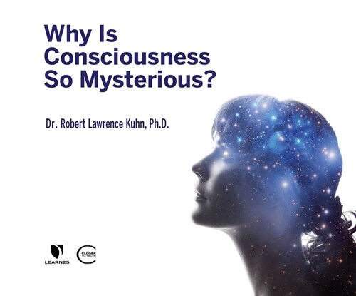 Why Is Consciousness So Mysterious? (MP3 CD)