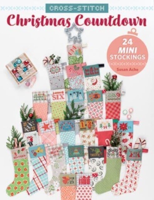 Cross-Stitch Christmas Countdown: 24 Mini Stockings (Paperback)