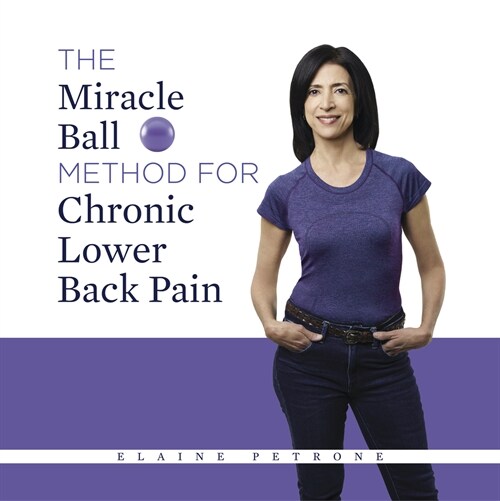 The Miracle Ball Method for Chronic Lower Back Pain (Paperback)