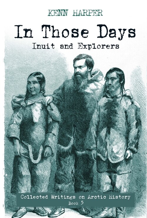 In Those Days: Inuit and Explorers (Paperback, English)