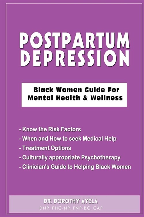 Postpartum Depression: Black Women Guide for Mental Health & Wellness (Paperback)