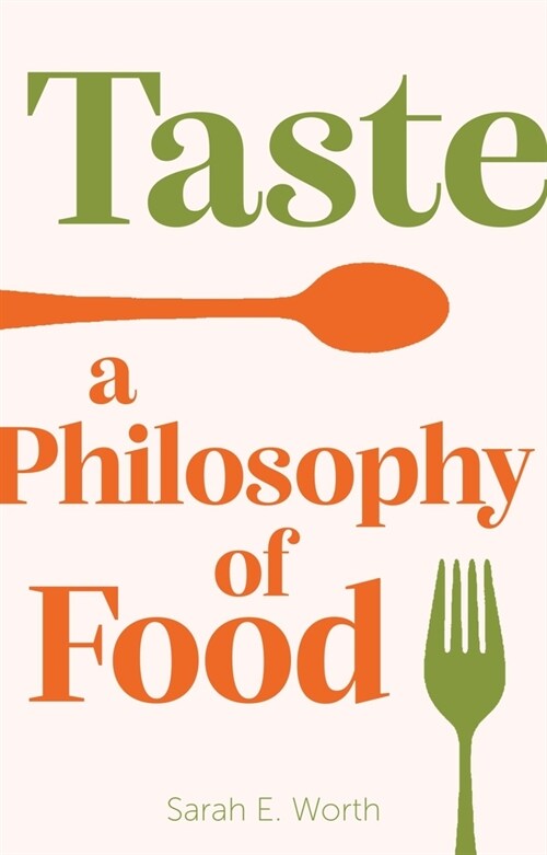 Taste : A Philosophy of Food (Hardcover)
