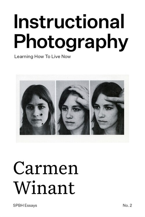 Instructional Photography : Learning How To Live Now (Paperback)