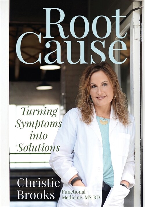 Root Cause: Turning Symptoms into Solutions (Paperback)