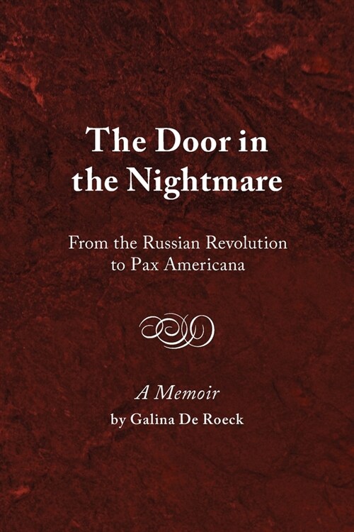 The Door in the Nightmare: From the Russian Revolution to Pax Americana (Paperback)