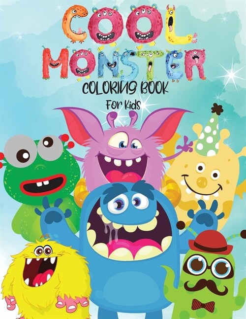 Cool Monster Coloring Book For Kids: Amazing Coloring Book For Kids ICute, Funny and Cool MonstersI My First Big Book of Monsters Coloring Book, Great (Paperback)