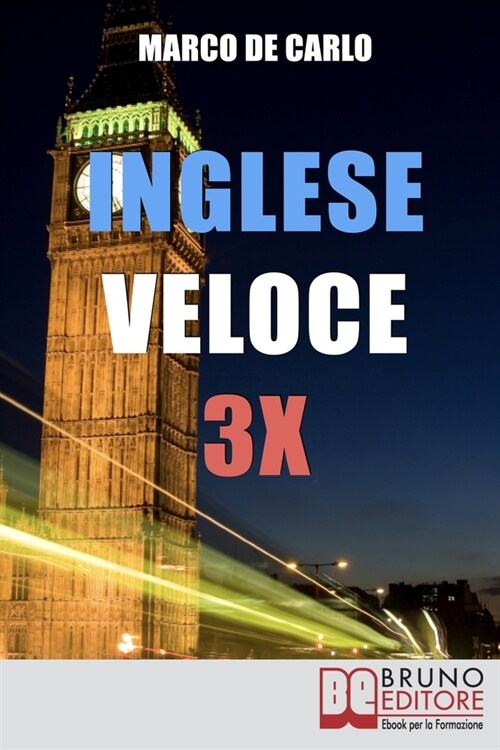 Inglese Veloce 3X: Metodo Pratico e Divertente per Imparare lInglese in 30 Giorni (Paperback)