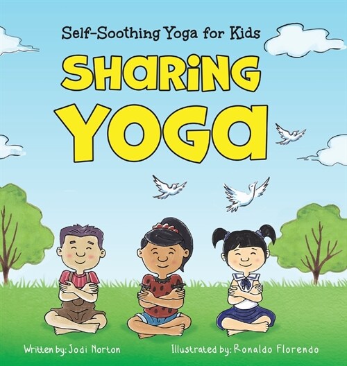 Sharing Yoga: Self-Soothing Yoga for Kids (Hardcover)