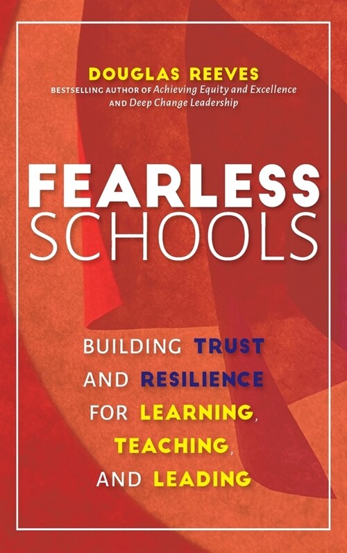 Fearless Schools: Building Trust and Resilience for Learning, Teaching, and Leading (Hardcover)
