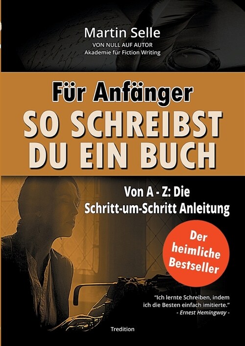 F? Anf?ger: So schreibst du ein Buch: Die Schritt-um-Schritt Anleitung von A bis Z (Paperback)