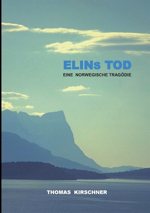 Elins Tod: Eine Norwegische Trag?ie (Paperback)