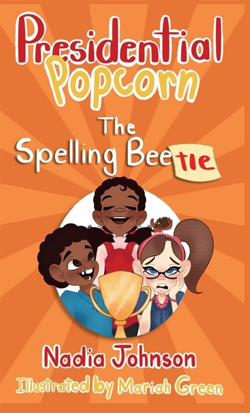 Presidential Popcorn: The Spelling Beetle (Hardcover)