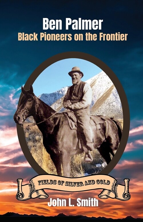 Ben Palmer: Black Pioneers on the Frontier (Paperback)