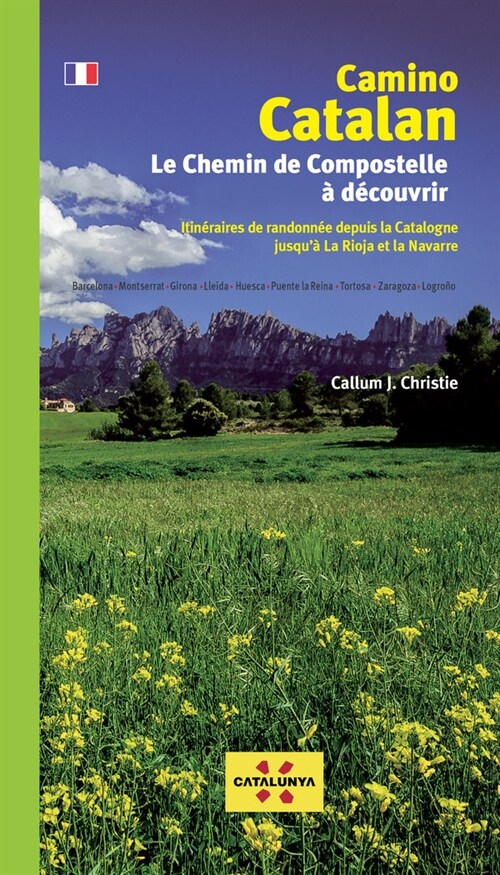 Camino Catalan. Le Chemin de Compostelle a decouvrir (Hardcover)