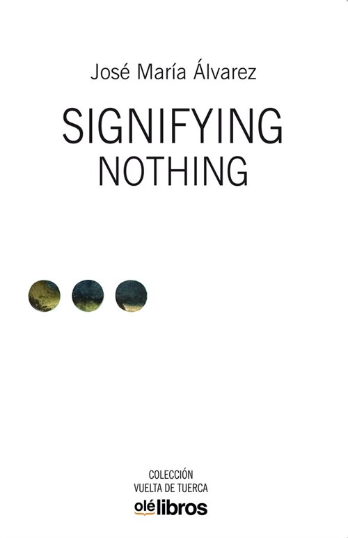 SIGNIFYING NOTHING (Hardcover)