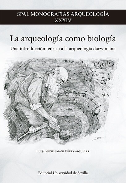 LA ARQUEOLOGIA COMO BIOLOGIA (Hardcover)