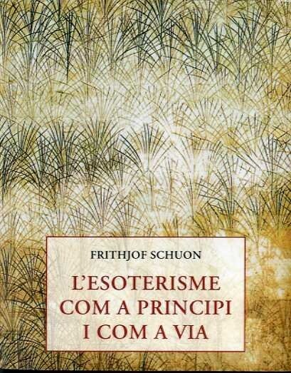 Lesoterisme com a principi i com a via (Hardcover)