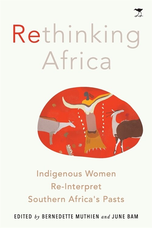 Rethinking Africa: Indigenous women re-interpret Southern African pasts (Paperback)