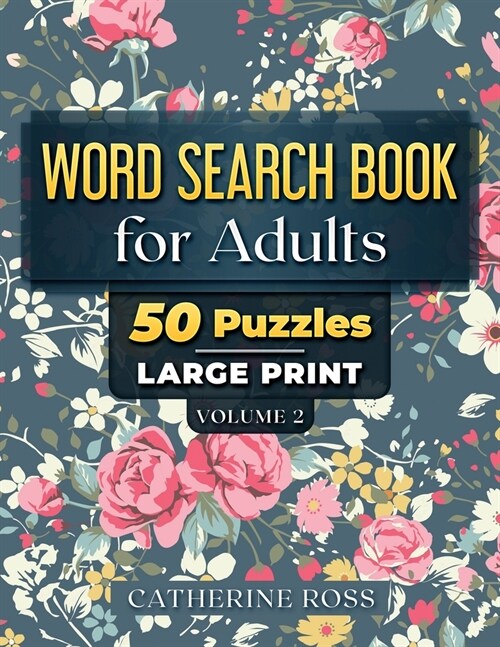 Word Search Books For Adults Volume 2: 50 Puzzles Large Print (Paperback)