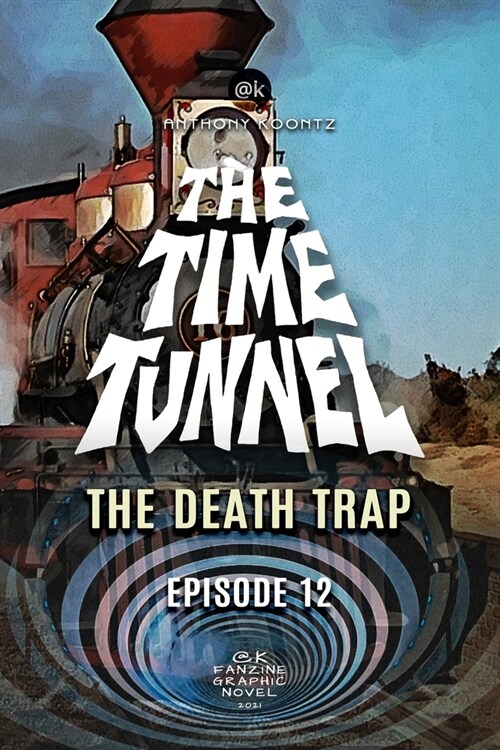 The Time Tunnel - The Death Trap: Episode 12 (Paperback)