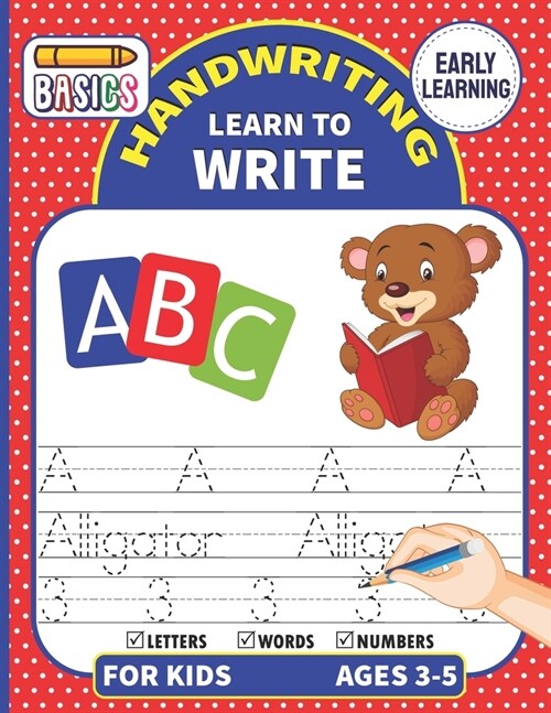 Handwriting Learn To Write: Writing Practice Workbook For Toddlers & Preschoolers, Learn to Master Letters, Words & Numbers (Tracing Handwriting W (Paperback)