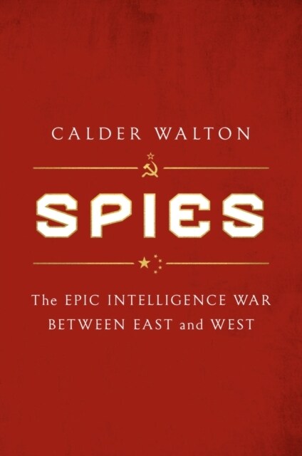 Spies : The epic intelligence war between East and West (Paperback)