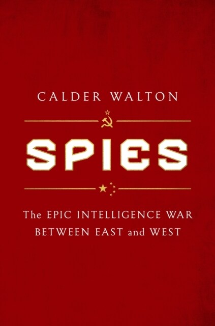 Spies : The epic intelligence war between East and West (Hardcover)