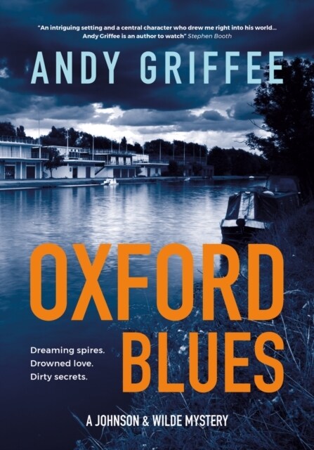 Oxford Blues (Johnson & Wilde Crime Mystery #3) : Dreaming spires. Dirty secrets. A canal noir novel. (Hardcover)