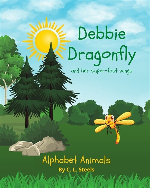 Debbie Dragonfly: And her super-fast wings (Paperback)