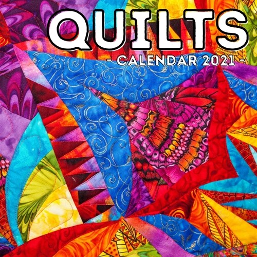 Quilts Calendar 2021: 16-Month Calendar, Cute Gift Idea For Quilting Lovers Women & Men (Paperback)