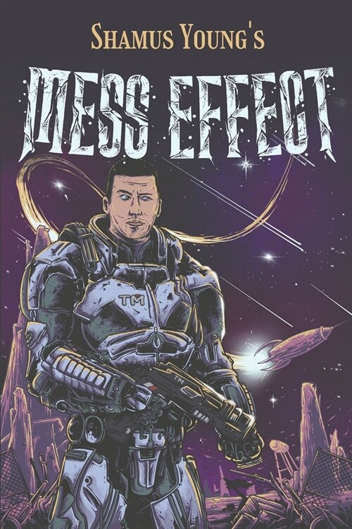 Mess Effect: A Nitpickers Guide to the Universe that Fell Apart (Paperback)